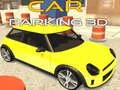Spēle Auto stāvvieta 3D online Spēle Auto stāvvieta 3D online