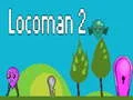 Spēle Locoman 2 online Spēle Locoman 2 online