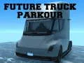 Spēle Nākotnes Kravas Auto Parkūrs online Spēle Nākotnes Kravas Auto Parkūrs online