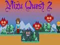 Spēle Mizu Quest 2 online Spēle Mizu Quest 2 online