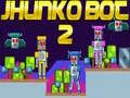 Spēle Jhunko Bot 2 online