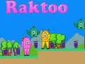 Spēle Raktoo online Spēle Raktoo online