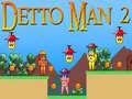 Spēle Detto Man 2 online Spēle Detto Man 2 online