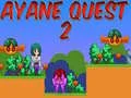 Spēle Ayane Piedzīvojums 2 online Spēle Ayane Piedzīvojums 2 online