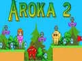 Spēle Aroka 2 online