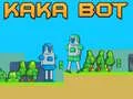 Spēle Kaka Bots online