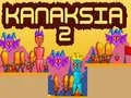 Spēle Kanaksia 2 online Spēle Kanaksia 2 online