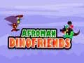 Spēle Afroman DinoDraugi online Spēle Afroman DinoDraugi online