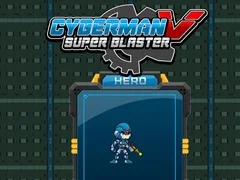 Spēle Kibermenš V Super Blasteris online