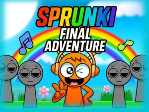 Spēle Sprunki galīgais piedzīvojums online