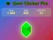 Spēle Gem Clicker Pro online Spēle Gem Clicker Pro online