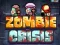 Spēle Zombiju krīze online