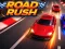 Spēle Road Rush online