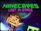 Spēle Minecaves Pazaudēti Kosmosā online