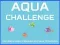 Spēle Aqua Izaicinājums online