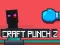 Spēle Craft Punch 2 online