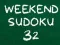 Spēle Nedēļas Nogale Sudoku 32 online