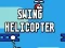 Spēle Šūpojošs helikopters online