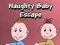 Spēle Naughty Baby Escape online
