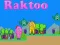 Spēle Raktoo online