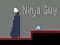 Spēle Ninja Puika online Spēle Ninja Puika online