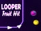 Spēle Looper Augļu Trieciena online