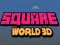 Spēle Kvadrāta Pasaule 3D online