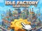 Spēle Idle Factory Spēle Tycoon online