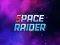 Spēle Kosmosa raiders online