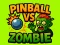 Spēle Pinball VS Zombie online