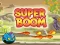 Spēle Super Boom online
