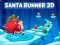 Spēle Santa Runner 2D online