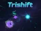 Spēle Trishift online