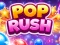 Spēle Pop Rush online