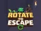 Spēle Pagrieziet uz Escape online