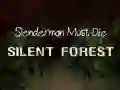 Spēle Slendermanam Jānomirst: Klusā Meža online Spēle Slendermanam Jānomirst: Klusā Meža online