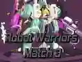 Spēle Robotu Karotāji: Maču 3 online Spēle Robotu Karotāji: Maču 3 online