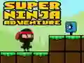 Spēle Super Piedzīvojums Ninja online Spēle Super Piedzīvojums Ninja online
