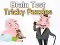 Spēle Brain Test: Grūtās Mīklas online Spēle Brain Test: Grūtās Mīklas online