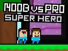 Spēle Nūb vs Pro Supervaroņi online
