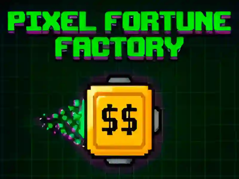 Spēle Pixel Fortune Factory online