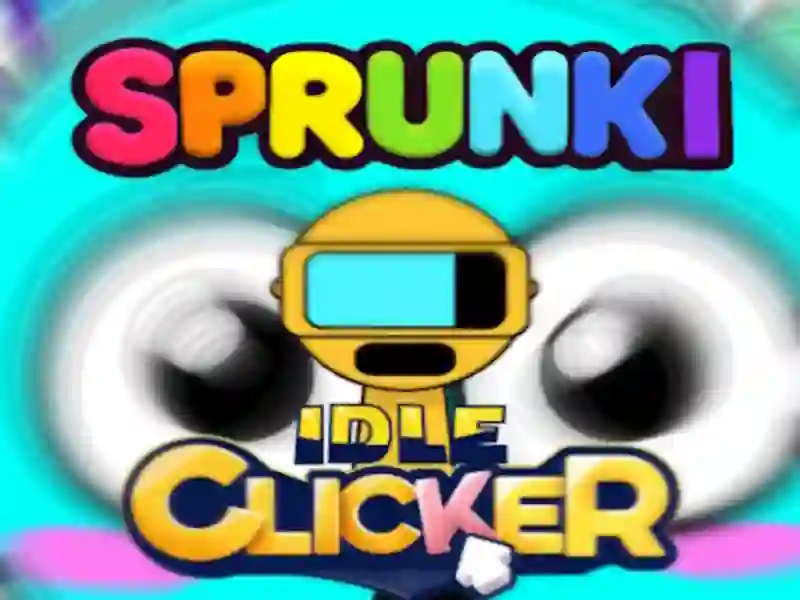 Spēle Sprunki Idle Clicker online Spēle Sprunki Idle Clicker online