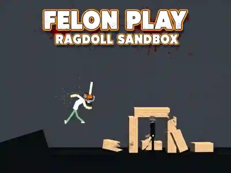 Spēle Felon Play: Ragdoll Sandbox online