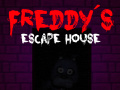 Spēle Piecas naktis pie Freddy: Freddy izbēgšanas māja online