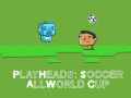 Spēle Spēlējiet Heads Soccer: Visi Pasaules Kausi online