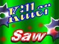 Spēle Killer Zāģis online