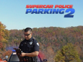Spēle Superauto Policijas Autostāvvieta 2 online