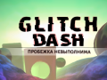 Spēle Glitch Dash online