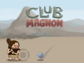 Spēle Klubs Magnon online