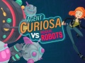 Spēle Aģents Curiosa: Sacelšanās Roboti online